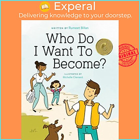 Sách - Who Do I Want to Become? by Rumeet Billan Michelle Clement (hardcover)