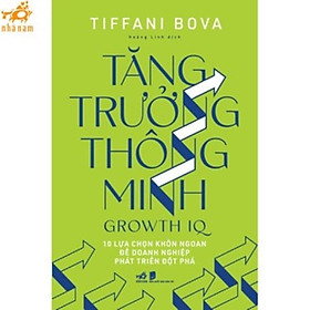 Sách - Tăng trưởng thông minh - Growth IQ (Nhã Nam HCM)