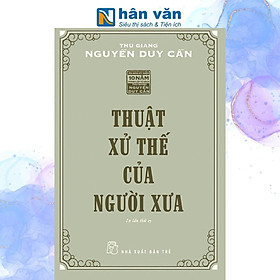 Hình ảnh Thuật Xử Thế Của Người Xưa - Thu Giang Nguyễn Duy Cần