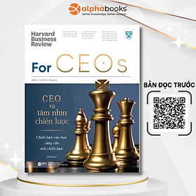 HBR's 10 Must Reads For CEOs: CEO Và Tầm Nhìn Chiến Lược