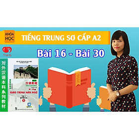 Học Tiếng Trung Giáo Trình Hán Ngữ Tập 1 - Quyển 2