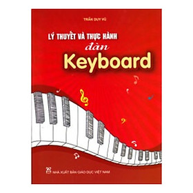 Lý Thuyết Và Thực Hành Trên Đàn Keyboard