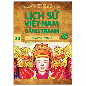 Lịch sử việt nam bằng tranh - tập 20 - nhà lý suy vong