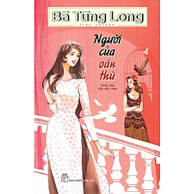 Bà Tùng Long - Người Của Oán Thù _TRE