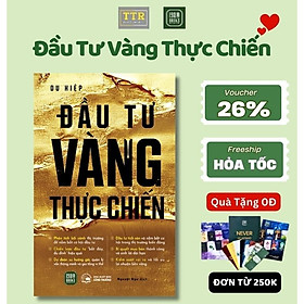 Sách - Đầu Tư Vàng Thực Chiến