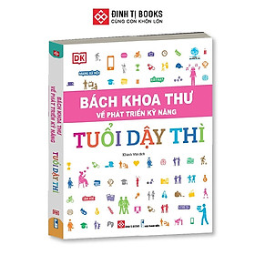 Sách - Bách Khoa Thư Về Phát Triển Kỹ Năng - Tuổi Dậy Thì - Đinh Tị Books