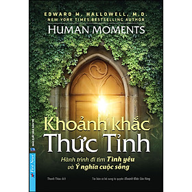 Download sách Khoảnh Khắc Thức Tỉnh (Hành Trình Đi Tìm Tình Yêu Và Ý Nghĩa Cuộc Sống) (Tái Bản)