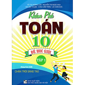 Sách tham khảo- Khám Phá Toán 10: Để Học Giỏi - Tập 1 (Dùng Kèm SGK Chân Trời Sáng Tạo)_HA