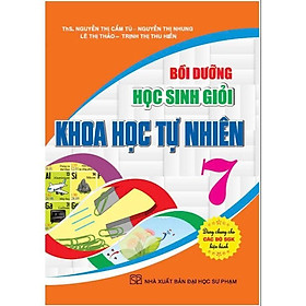 Sách - Bồi Dưỡng Học Sinh Giỏi Khoa Học Tự Nhiên Lớp 7 - Dùng Chung Các Bộ SGK Hiện Hành - Hồng Ân