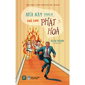 Sách Nhà Này KHÔNG Có Trẻ Con Phát Hỏa