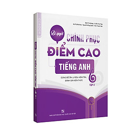 Nơi bán Bí quyết chinh phục điểm cao tiếng Anh 6 - Tập 2 - Giá Từ -1đ