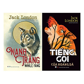 [Download Sách] Combo Tiếng Gọi Nơi Hoang Dã + Nanh Trắng ( 2 Cuốn )