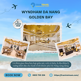 [Trani Travel] E-Voucher Wyndham Da Nang Golden Bay 2N1Đ