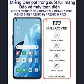 Dán PPF mặt trước OPPO Reno 7 5g / reno 7pro  7z 5G / reno 6 5G / reno 6z / reno 5 / reno 4 / reno 4pro Bảo vệ màng hình