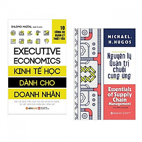 Combo 2 Cuốn Kinh Tế - Quản Trị Nhân Lực: Nguyên Lý Quản Trị Chuỗi Cung Ứng + Kinh Tế Học Dành Cho Doanh Nhân (tặng kèm bookmark thiết kế )