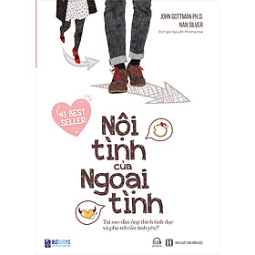 [Download Sách] Nội Tình Của Ngoại Tình – Tại Sao Đàn Ông Thích Tình Dục Phụ Nữ Cần Tình Yêu (Tái Bản 2020)