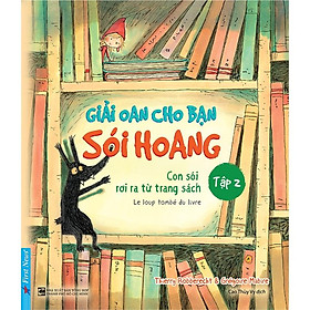 Giải Oan Cho Bạn Sói Hoang Tập 2 (Con Sói Rơi Ra Từ Trang Sách) - Bản Quyền