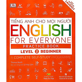 Sách Tiếng Anh Cho Mọi Người - English For Everyone Level 2 Beginner Practice Book (Kèm CD)