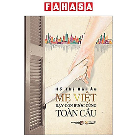 Mẹ Việt Dạy Con Bước Cùng Toàn Cầu