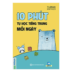 [Download Sách] 10 Phút Tự Học Tiếng Trung Mỗi Ngày – Tự Tin Giao Tiếp Tiếng Trung (Học Cùng App Mcbooks) - MinhAnBooks