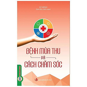 Sách - Bệnh Mùa Thu Và Cách Chăm Sóc