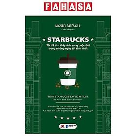 Starbucks - Tôi Đã Tìm Thấy Ánh Sáng Cuộc Đời Trong Những Ngày Tăm Tối Nhất