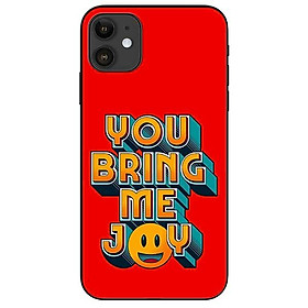 Ốp lưng dành cho iPhone 11 / 11 Pro / 11 Pro Max - You Bring Me Joy