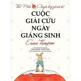Thỏ Peter Chuyện Bây Giờ Mới Kể - Cuộc Giải Cứu Ngày Giáng Sinh