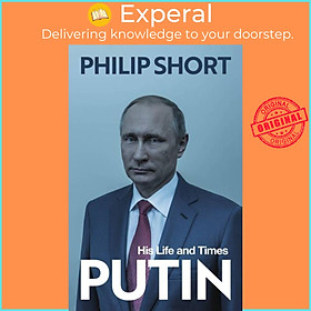 Sách - Putin - The explosive and extraordinary new biography of Russia's leader by Philip Short (UK edition, hardcover)