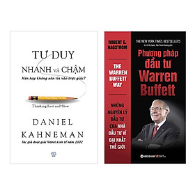 Combo Tư Duy Nhanh Và Chậm Và Phương Pháp Đầu Tư Warren Buffett (Tái Bản 2018) (2 Cuốn)