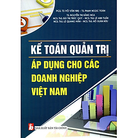 [Download Sách] Kế Toán Quản Trị Áp Dụng Cho Các Doanh Nghiệp Việt Nam