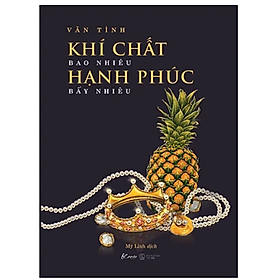 Khí Chất Bao Nhiêu, Hạnh Phúc Bấy Nhiêu