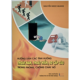 [Download Sách] Hướng dẫn các tình huống thoát nạn, thoát hiểm, sơ cấp cứu trong phòng, chống cháy nổ