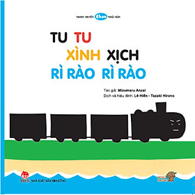 Tu tu xình xịch rì rào rì rào - Tranh truyện Ehon Nhật Bản - Mọt sách Mogu