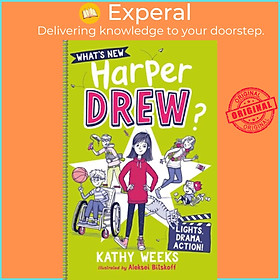 Sách - What's New, Harper Drew?: Lights, Drama, Action! - Book 3 by Kathy Weeks (UK edition, paperback)
