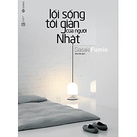 Sách - Lối Sống Tối Giản Của Người Nhật