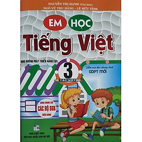 Em Học tiếng Việt Lớp 3 Tập 1 ( Biên Soạn Theo Chương Trình GDPT Mới )