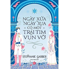 Ngày Xửa Ngày Xưa Có Một Trái Tim Vụn Vỡ
