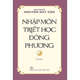 Hình ảnh Nhập Môn Triết Học Đông Phương ( Thu Giang Nguyễn Duy Cần) - Bản Quyền