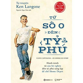 Tự Truyện Ken Langone: Từ Số 0 Đến Tỷ Phú