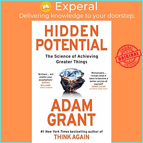 Sách - Hidden Potential - The Science of Achieving Greater Things by Adam Grant (UK edition, hardcover)