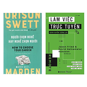 Combo Người Chọn Nghề Hay Nghề Chọn Người + Làm Việc Trực Tuyến, Quán Xuyến Tương Lai