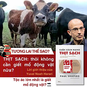 CUỘC CÁCH MẠNG THỊT SẠCH – Paul Shapiro - Ngô Thuận Phát dịch – PHANBOOK 