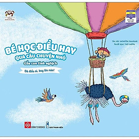 [Download Sách] Bé Học Điều Hay Qua Câu Chuyện Nhỏ - Gấu Con Tinh Nghịch - Đà Điểu Ơi, Bay Lên Nào!