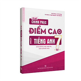 [Download Sách] Bí quyết chinh phục điểm cao tiếng Anh 7 Tập 1