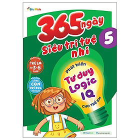 365 Ngày Siêu Trí Tuệ Nhí - Phát Triển Tư Duy Logic IQ Cho Trẻ Em 5