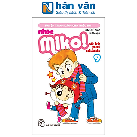 Nhóc Miko! Cô Bé Nhí Nhảnh - Tập 9 (Tái Bản 2023)