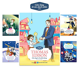 Cảm hứng Danh nhân Thế giới (Edison, Marie Curie, Galileo, Washington, Hawking)