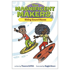 The Magnificent Makers #3: Riding Sound Waves - Random House
