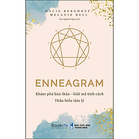 Enneagram - Khám Phá Bản Thân - Giải Mã Tính Cách Thấu Hiểu Tâm Lý